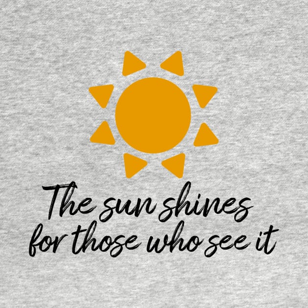 The sun shines for those who see it motivation quote by star trek fanart and more